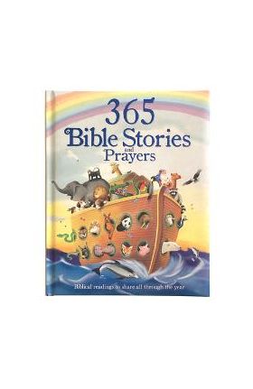 365 Bible Stories and Prayers: Biblical Readings to Share All Through the Year - Cottage Door Press