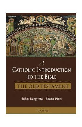 A Catholic Introduction to the Bible: The Old Testament - Brant Pitre