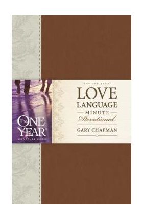 The One Year Love Language Minute Devotional - Gary Chapman