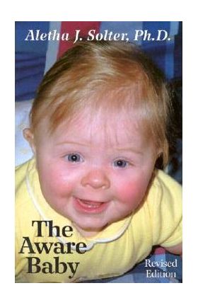 The Aware Baby - Aletha Jauch Solter