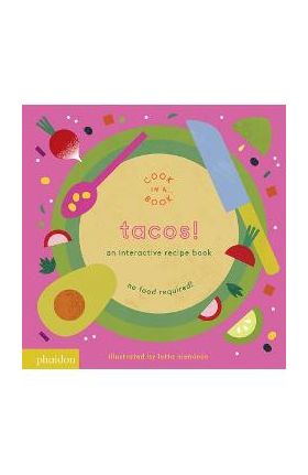 Tacos!: An Interactive Recipe Book - Lotta Nieminen