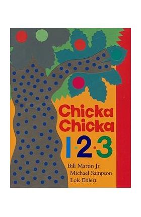 Chicka Chicka 1, 2, 3 - Bill Martin