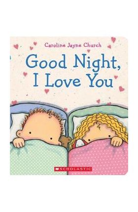 Good Night, I Love You - Caroline Jayne Church