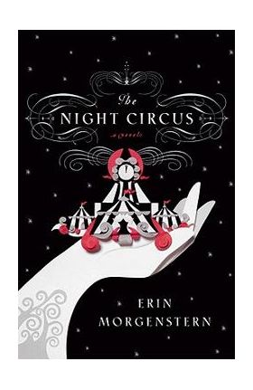 The Night Circus - Erin Morgenstern