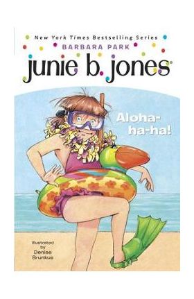 Junie B. Jones #26: Aloha-Ha-Ha! - Barbara Park