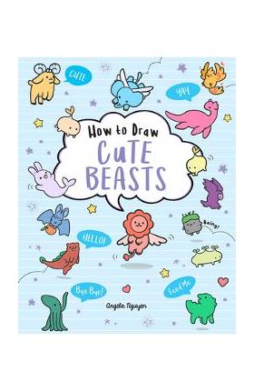 How to Draw Cute Beasts, 4 - Angela Nguyen