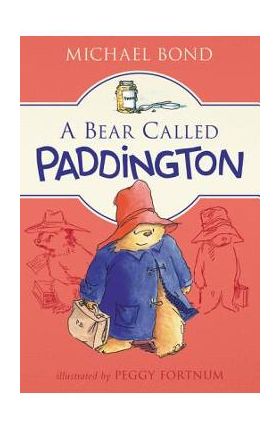 A Bear Called Paddington - Michael Bond