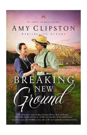 Breaking New Ground - Amy Clipston