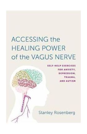 Accessing the Healing Power of the Vagus Nerve