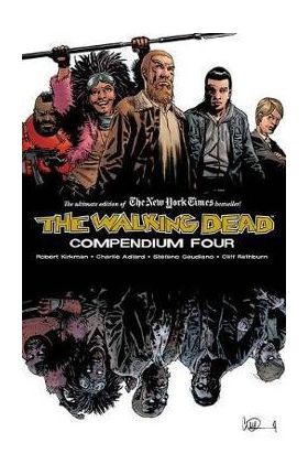 Walking Dead Compendium Volume 4 - Robert Kirkman