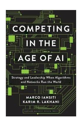 Competing in the Age of AI - Marco Iansiti
