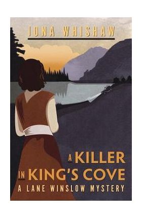 A Killer in King's Cove - Iona Whishaw