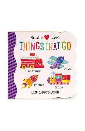 Babies Love Things That Go - Scarlett Wing