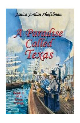 A Paradise Called Texas - Janice Jordan Shefelman