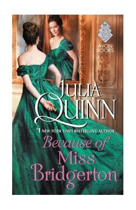 Because of Miss Bridgerton - Julia Quinn