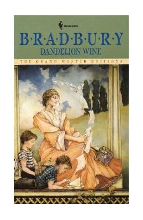 Dandelion Wine - Ray D. Bradbury