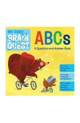 My First Brain Quest ABCs: A Question-And-Answer Book - Workman Publishing