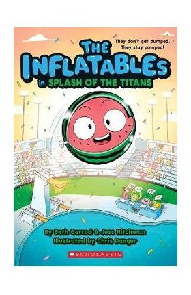 The Inflatables in Splash of the Titans (the Inflatables #4) - Beth Garrod