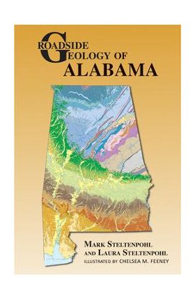 Roadside Geology of Alabama - Mark Steltenpohl