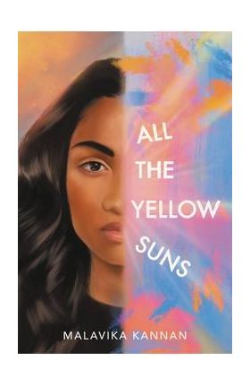 All the Yellow Suns - Malavika Kannan