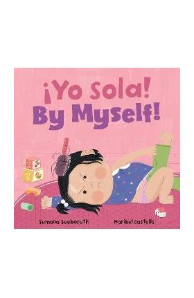 By Myself! / ¡Yo Sola! - Sumana Seeboruth