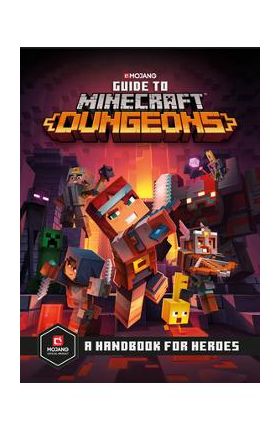 Guide to Minecraft Dungeons: A Handbook for Heroes - Mojang Ab