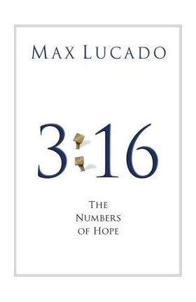 3:16: The Numbers of Hope (Pack of 25): The Numbers of Hope - Max Lucado