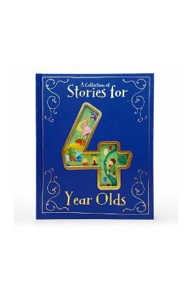 A Collection of Stories for 4 Year Olds - Parragon Books