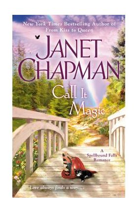 Call It Magic - Janet Chapman