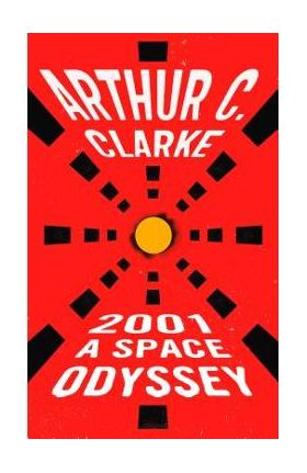 2001: A Space Odyssey - Arthur C. Clarke