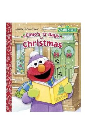 Elmo's 12 Days of Christmas - Sarah Albee