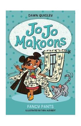 Jo Jo Makoons: Fancy Pants - Dawn Quigley