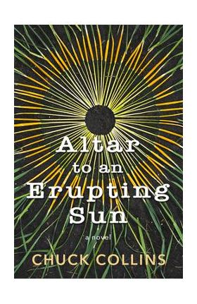 Altar to an Erupting Sun - Chuck Collins