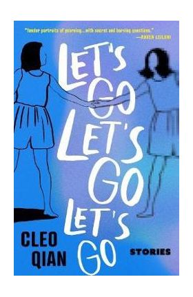 Let's Go Let's Go Let's Go - Cleo Qian