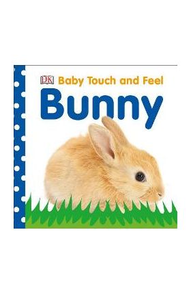 Baby Touch and Feel: Bunny - Dk