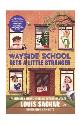 Wayside School Gets a Little Stranger - Louis Sachar