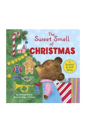 The Sweet Smell of Christmas - Patricia M. Scarry