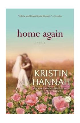 Home Again - Kristin Hannah