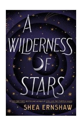 A Wilderness of Stars - Shea Ernshaw