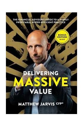 Delivering Massive Value - Matthew Jarvis