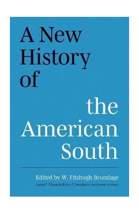 A New History of the American South - W. Fitzhugh Brundage