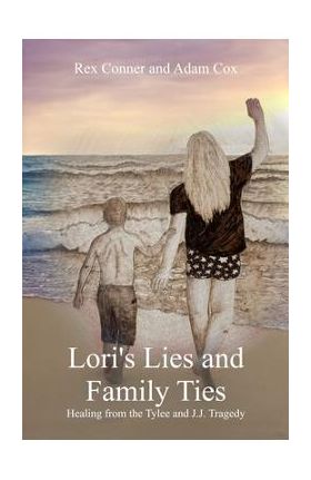 Lori's Lies and Family Ties - Rex Conner