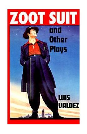 Zoot Suit and Other Plays - Luis Valdez