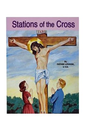 Stations of the Cross - Lawrence G. Lovasik