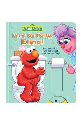 Sesame Street: Let's Go Potty, Elmo! - Lori C. Froeb