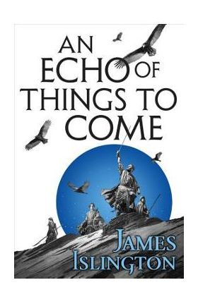 An Echo of Things to Come - James Islington