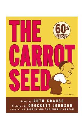 The Carrot Seed - Ruth Krauss