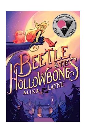 Beetle & the Hollowbones - Aliza Layne