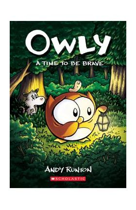 A Time to Be Brave (Owly #4), 4 - Andy Runton