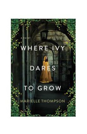 Where Ivy Dares to Grow - Marielle Thompson